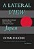 A Lateral View: Essays on Culture and Style in Contemporary Japan