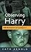 Observing Harry: Child Development and Learning 2-5
