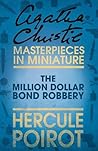 The Million Dollar Bond Robbery by Agatha Christie
