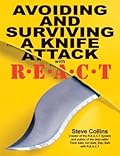 Avoiding and Surviving a Knife Attack