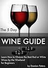 the five day wine guide