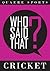 WHO SAID THAT? - CRICKET by Colin Robson