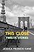 This Close: Twelve Stories