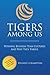 TIGERS Among Us: Winning Business Team Cultures and Why They Thrive