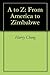 A to Z: From America to Zim...