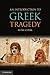An Introduction to Greek Tragedy
