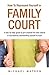 How To Represent Yourself In Family Court by Michael Watson