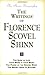The Writings of Florence Scovel Shinn (Includes The Shinn Bio... by Florence Scovel Shinn