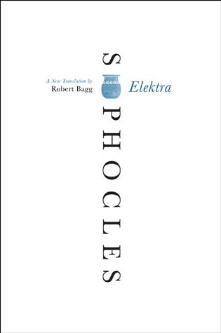 Elektra: A New Translation – A Vivid Greek Tragedy by Sophocles, A Celebrated Classical Drama from Ancient Athens