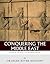 Conquering the Middle East: The Lives and Legacies of Alexander the Great, Saladin and Genghis Khan