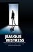 Jealous Mistress