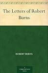 The Letters of Robert Burns by Robert Burns