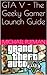 GTA V - The Geeky Gamer Launch Guide