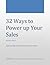 32 Ways to Power up Your Sales by Ann Barr