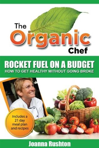 Rocket Fuel On A Budget (The Organic Chef)