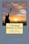 A Trumpet Sounds in Zion (The Tribulation Chronicles Book 1) A Trumpet Sounds in Zion (The Tribulation Chronicles Book 1)