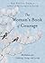 The Woman's Book of Courage by Sue Patton Thoele