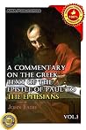 A Commentary On The Greek Text Of The Epistle Of Paul To The Ephesians Vol.1 A Commentary On The Greek Text Of The Epistle Of Paul To The Ephesians Vol.1
