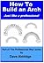 How to Build an Arch just l...