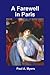 A Farewell in Paris by Paul A. Myers