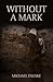 Without A Mark