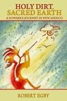 Holy Dirt, Sacred...