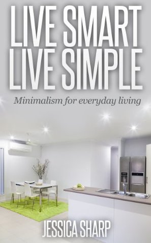 Live Smart. Live Simple. (Kindle Edition)