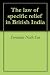 The law of specific relief in British India by Surendra Nath Sen