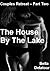 The House by the Lake - Part 2 (Couples Retreat - Erotic Sex Stories for Women)