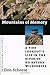 Mountains Of Memory: A Fire Lookout'S Life (American Land & Life Book 1)