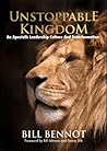 Unstoppable Kingdom: An Apostolic Leadership Culture And Transformation