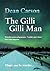 The Gilli Gilli Man by Dean  Carson
