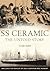 SS Ceramic: The Untold Story