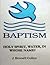 Baptism, Holy Spirit, Water, In whose nme by J. Bennett Collins