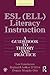 ESL (ELL) Literacy Instruction: A Guidebook to Theory and Practice