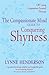 Improving Social Confidence and Reducing Shyness Using Compassion Focused Therapy: Series editor, Paul Gilbert