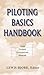 Piloting Basics Handbook by Lewis Bjork