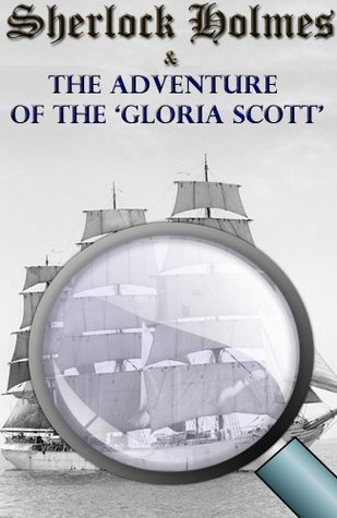 Sherlock Holmes and the Adventure of the 'Gloria Scott'