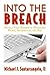 Into the Breach: Protect Your Business by Managing People, Information, and Risk