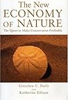 The New Economy of Nature by Gretchen Daily