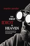 The First Idiot in Heaven: Secrets of the Apostle Paul