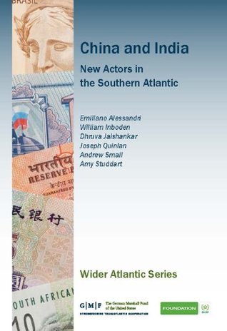 China and India: New Actors in the Southern Atlantic (Wider Atlantic Series)