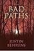 Bad Paths by Justin Behrens