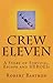 Crew Eleven by Robert Bartron Crew Eleven by Robert Bartron