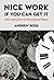 Nice Work If You Can Get It: Life and Labor in Precarious Times (NYU Series in Social & Cultural Analysis Book 8)