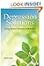 Depression Solutions: Therapy, Natural Treatments or Medication?