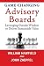 Game-Changing Advisory Boar...