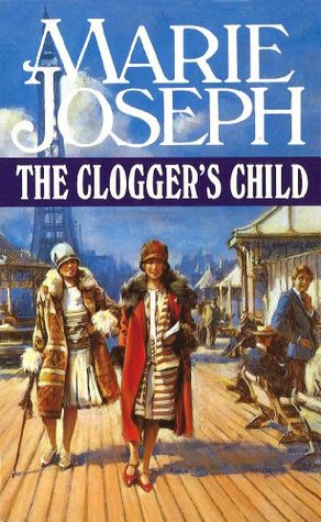 The Clogger's Child: a wonderfully enchanting and moving Lancashire saga of innocence, suffering and the will to succeed. Guaranteed to stay with you forever… (Kindle Edition)