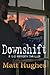 Downshift (Sid Rafferty Thrillers Book 1)