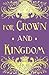 For Crown and Kingdom by Spence Keegan